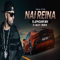 Nai Reina Imran Khan Remix Dj Dalal London Punjabi Slap House Car Music 2022 By Imran Khan Poster